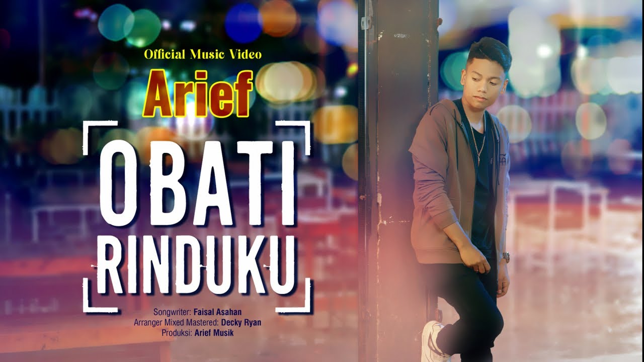 Arief Putra - Obati Rinduku (Official Music Video) cover art