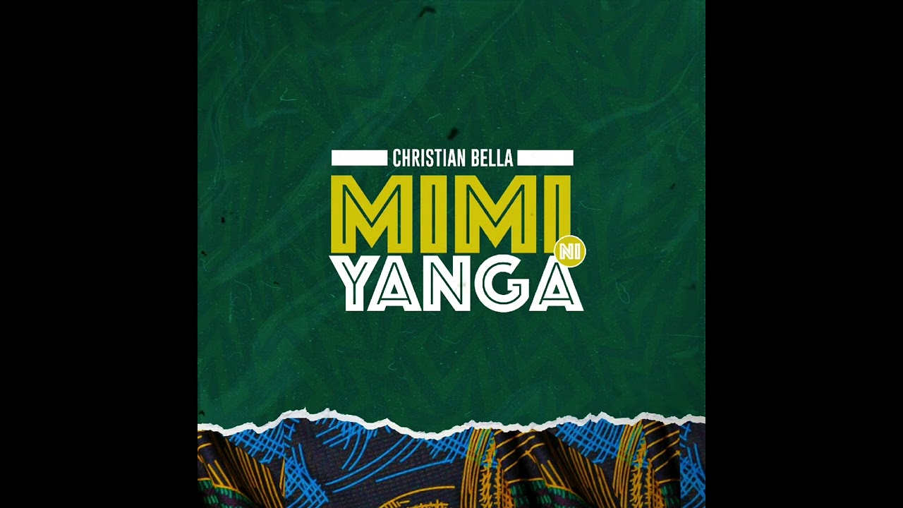Christian Bella - Mimi ni Yanga (Official Audio) cover art