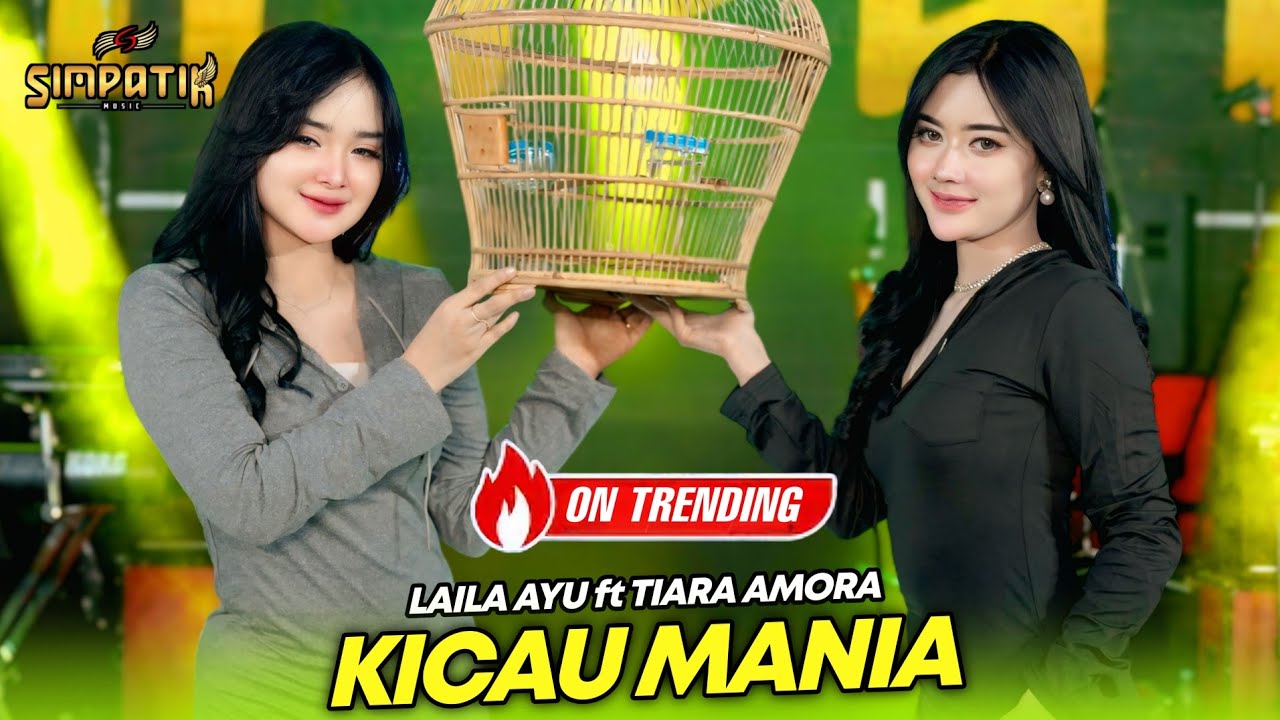 KICAU MANIA - LAILA AYU ft TIARA AMORA - SIMPATIK MUSIC cover art