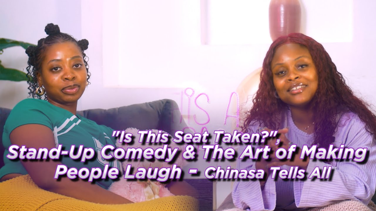 “IS THIS SEAT TAKEN?", STAND-UP COMEDY & THE ART OF MAKING PEOPLE LAUGH – CHINASA TELLS ALL cover art