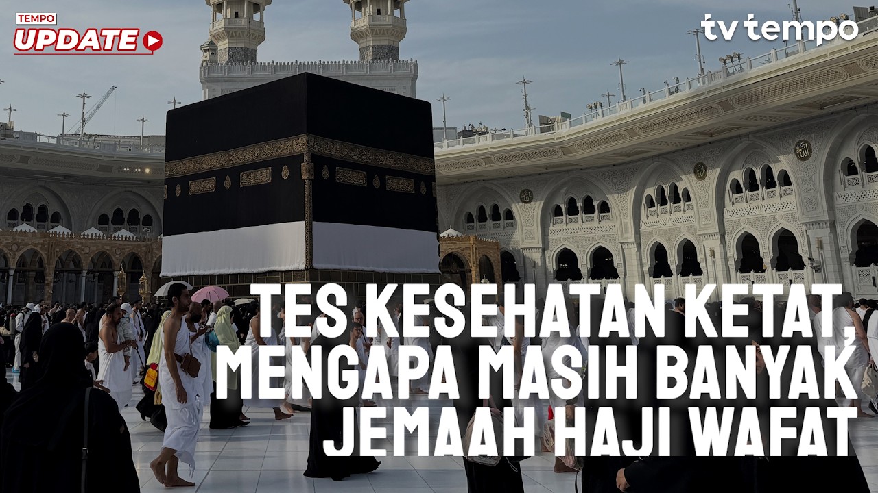 Tes Kesehatan Ketat, Mengapa Masih Banyak Jemaah Haji Wafat cover art