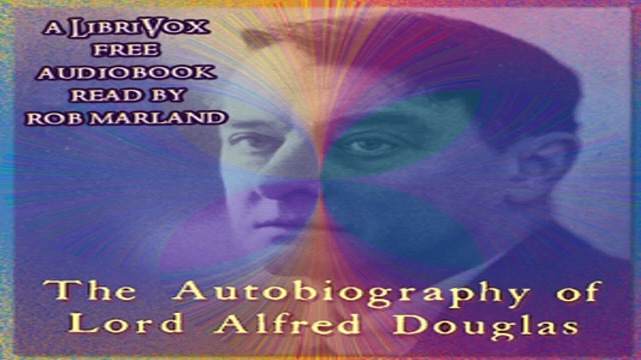 The Autobiography of Lord Alfred Douglas – Complete Public Domain Edition cover art