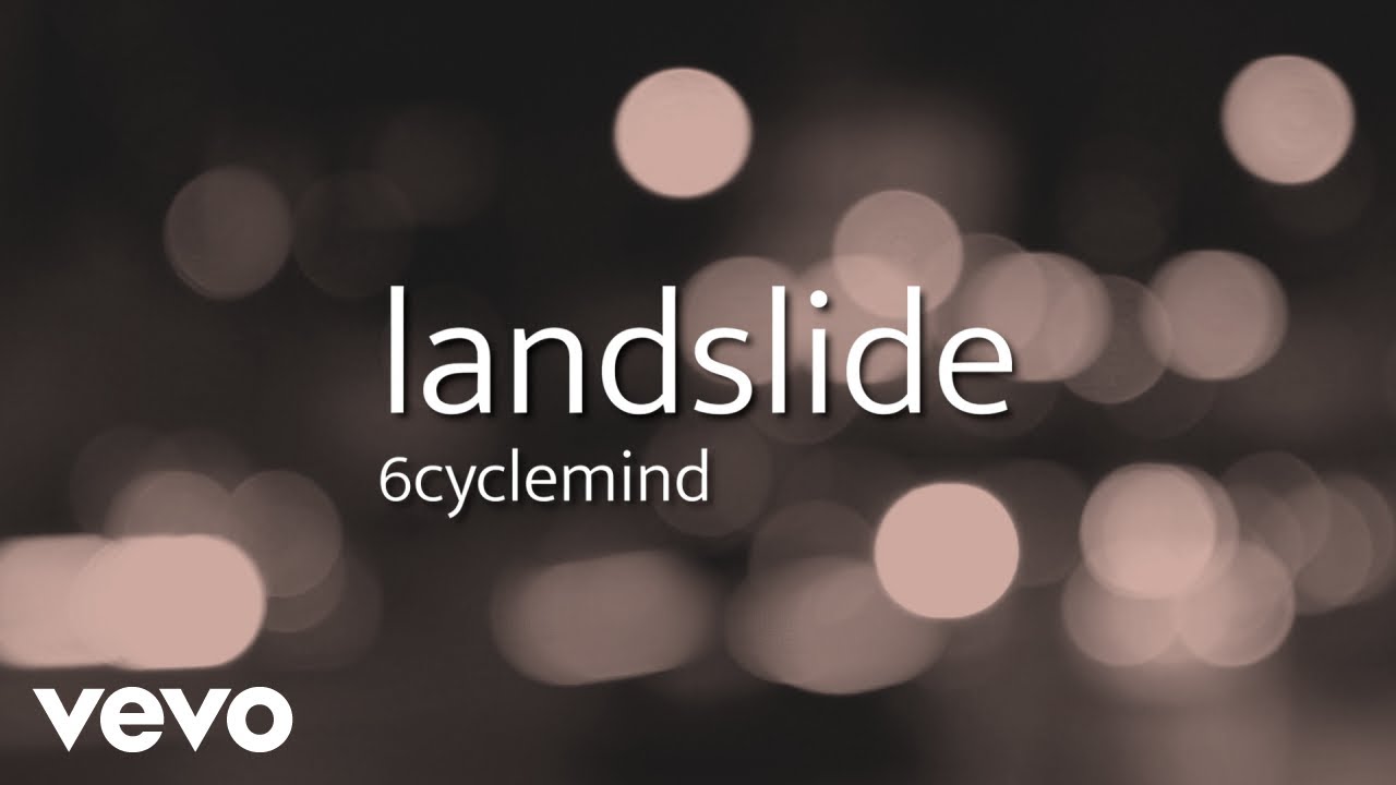 6cyclemind - Landslide [Lyric Video] cover art