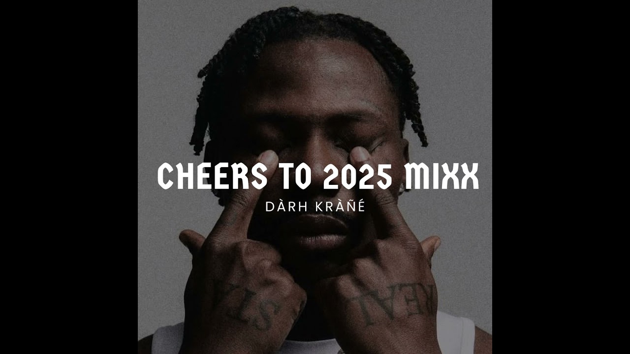 DJ Darh Krane Cheers To 2025 Mixx ft. Asake, Wizkid, Omah Lay, Fireboy DML, Kizz Daniel, Qing Mad... cover art