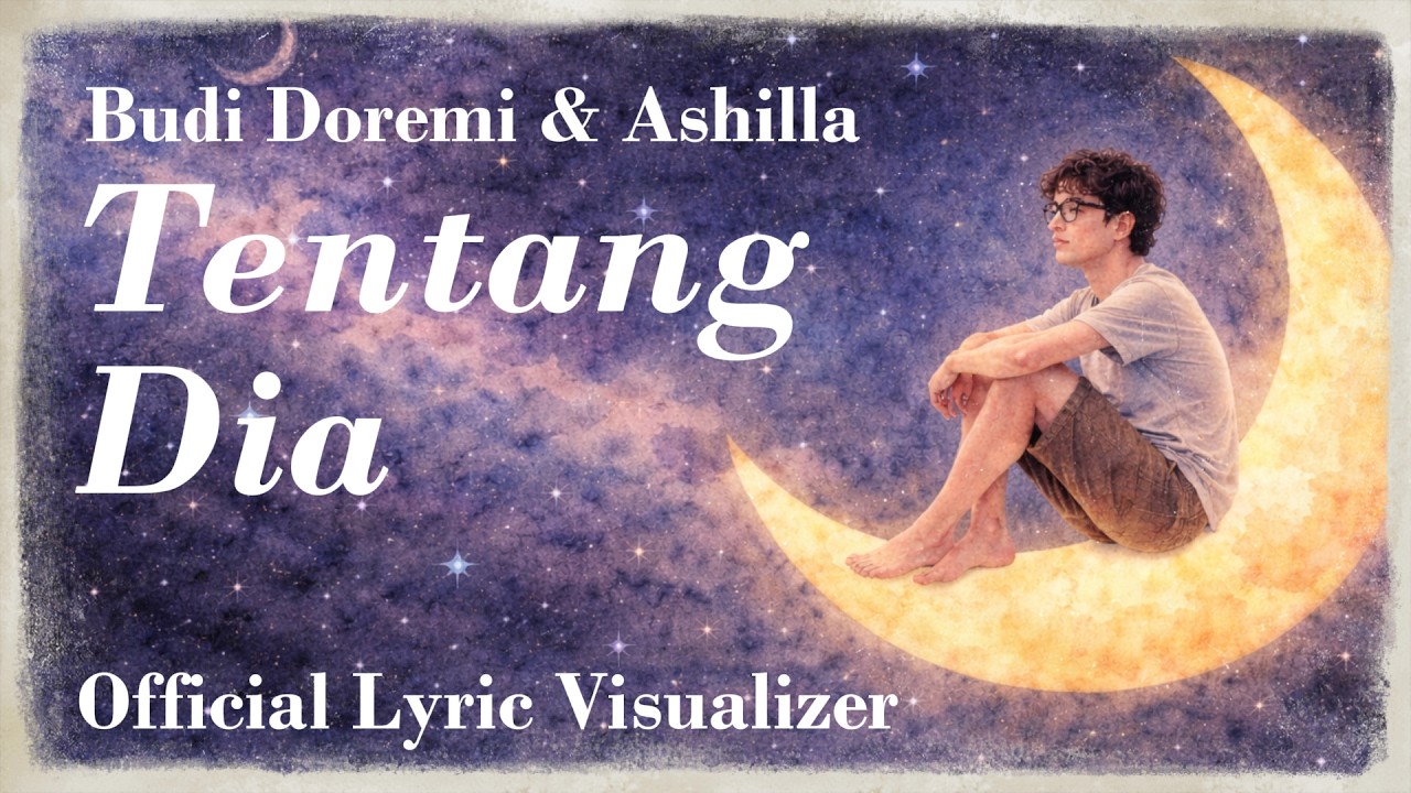 Budi Doremi & Ashilla - Tentang Dia (Official Lyric Visualizer) cover art