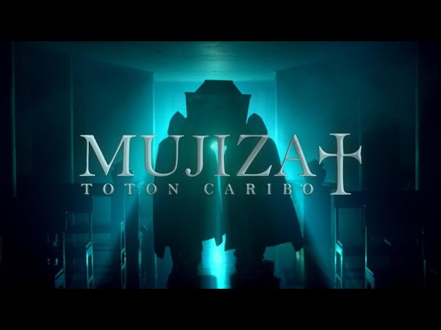 Toton Caribo- MUJIZAT {Official Music Video} cover art