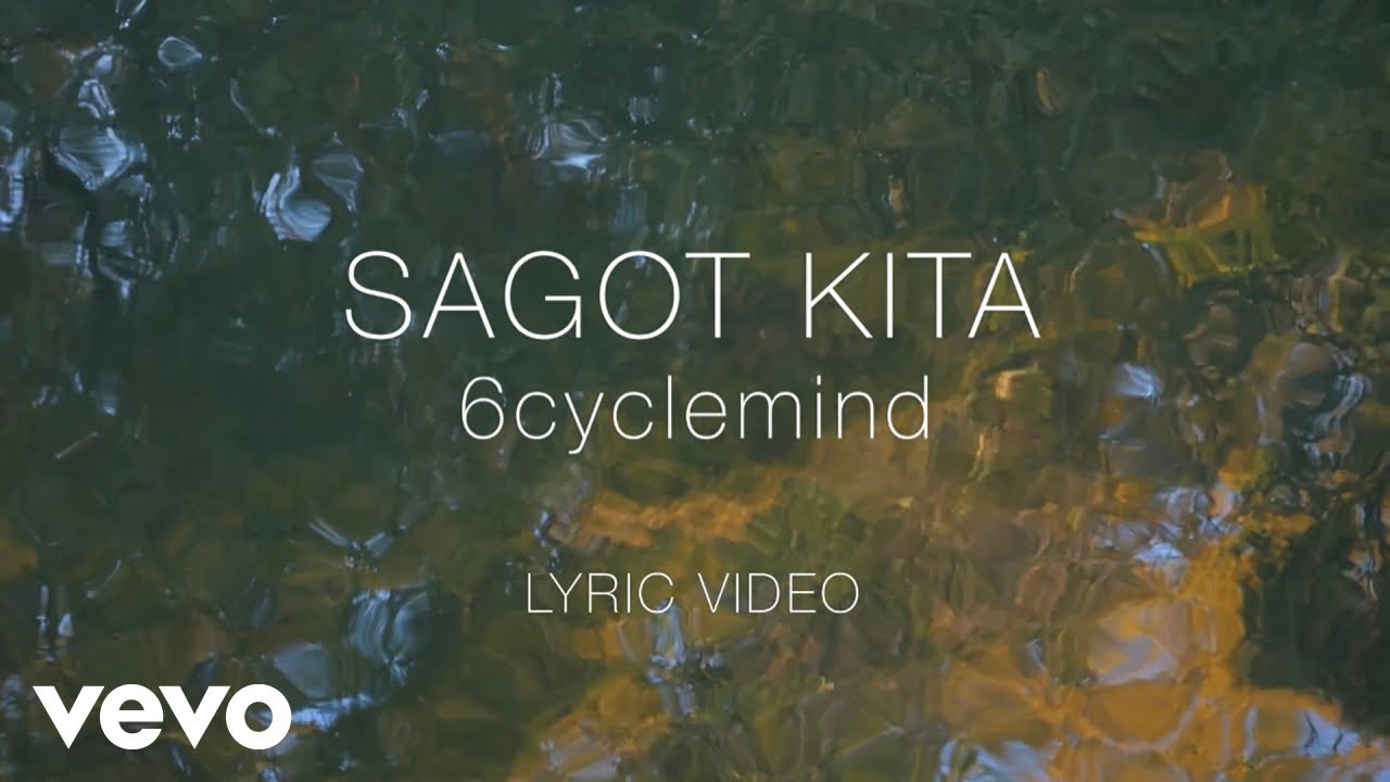 6cyclemind - Sagot Kita [Lyric Video] cover art