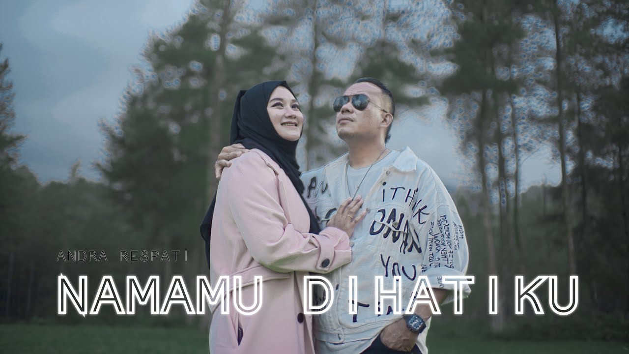 NAMAMU DI HATIKU - Andra Respati (Official Music Video) cover art