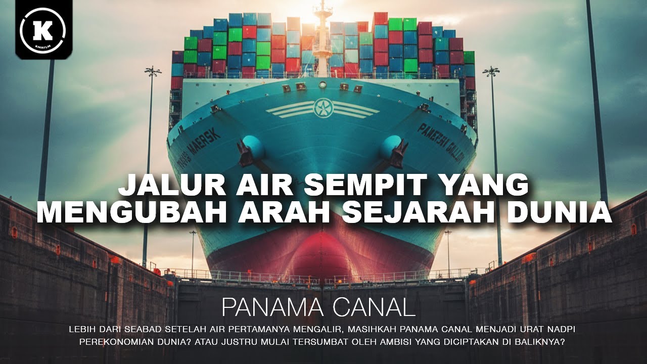 TITIK DENYUT NADI EKONOMI DUNIA - MEMAHAMI PANAMA CANAL cover art