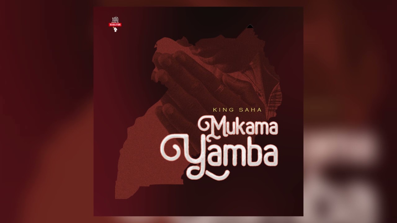 MUKAMA YAMBA BY KING SAHA(OFFICIAL AUDIO) cover art