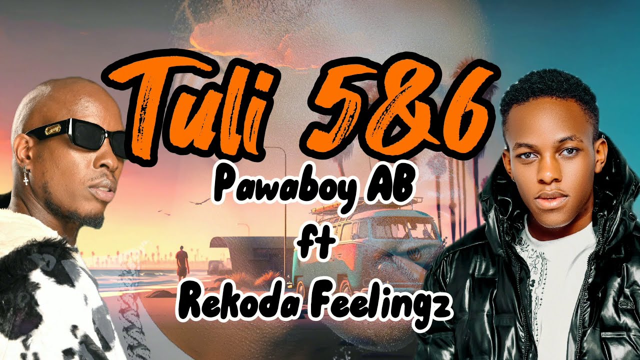 Tuli 5 & 6 | Pawaboy AB feat Rekoda Feelingz | Lyrics Video cover art
