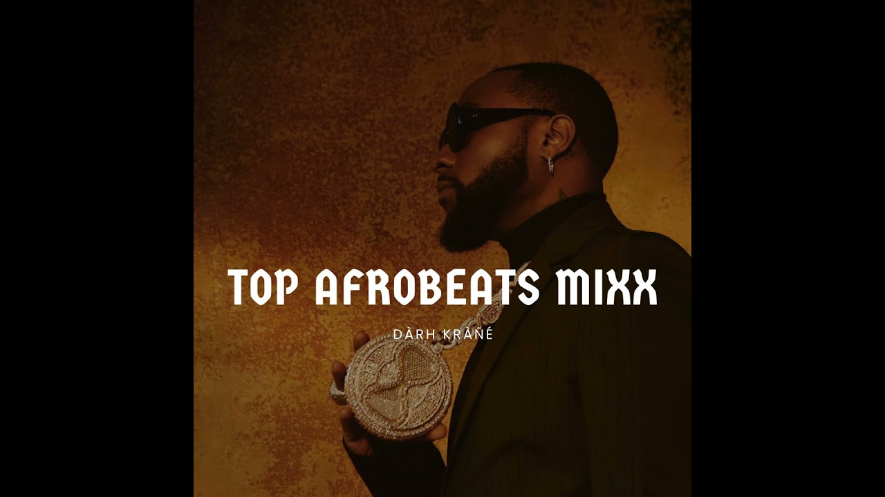 DJ Darh Krane Top Afrobeats Mixx cover art