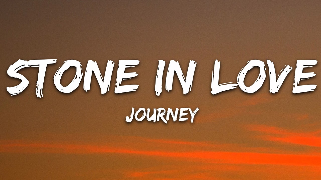 Journey - Stone in Love (Lyrics) cover art