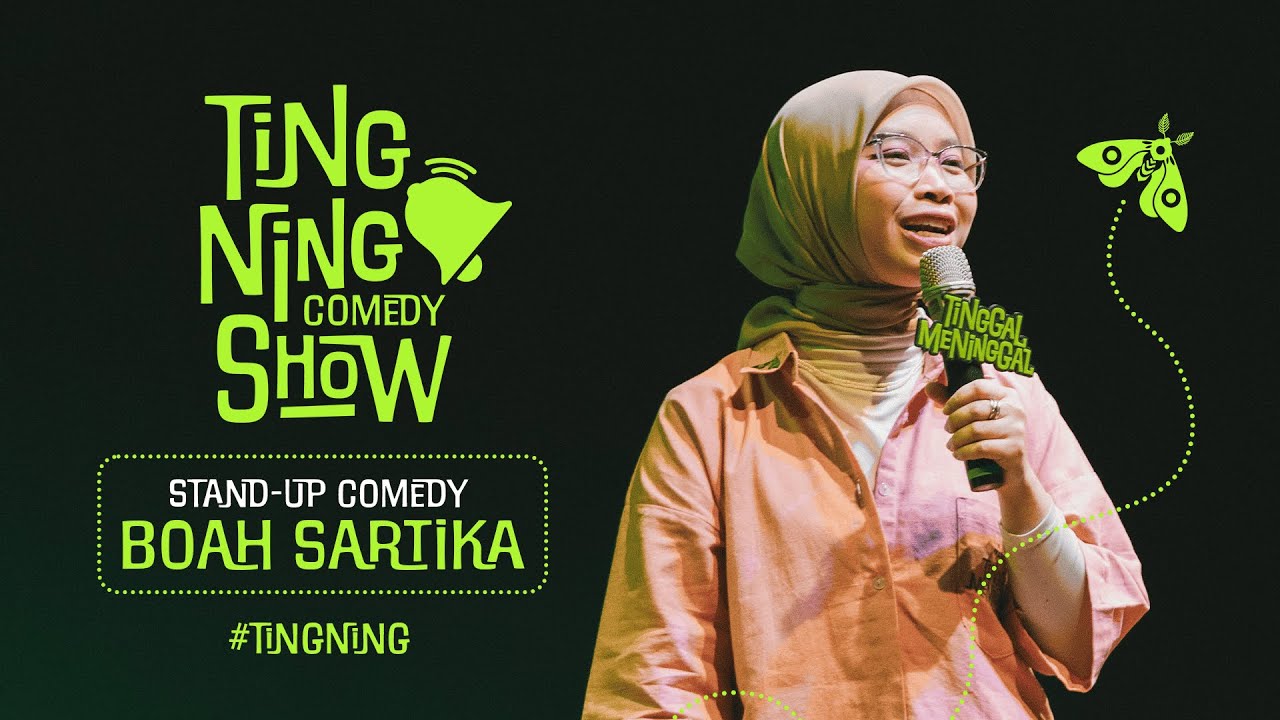 STAND-UP COMEDY - BOAH SARTIKA (TINGNING SHOW) cover art