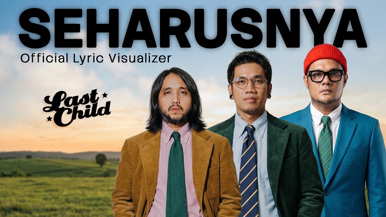 Last Child - Seharusnya (Official Lyric Visualizer) cover art