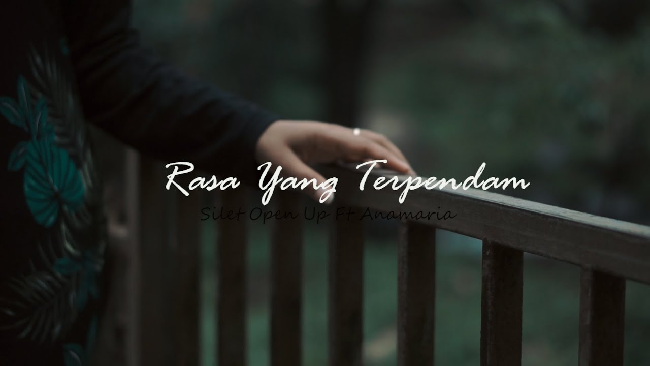Silet Open Up - Rasa Yang Terpendam (feat. Anamaria) (Official Music Video) cover art