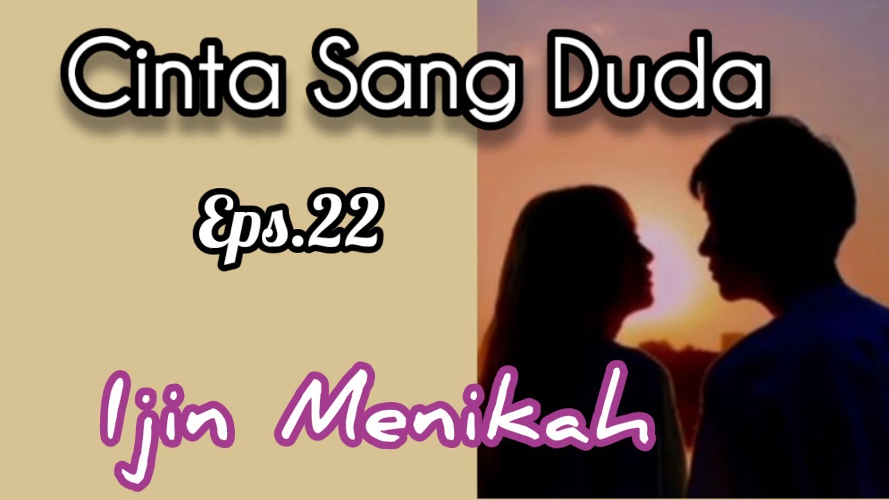 Ep22 Ijin Menikah | Cerita Romantis | Cinta Sang Duda cover art