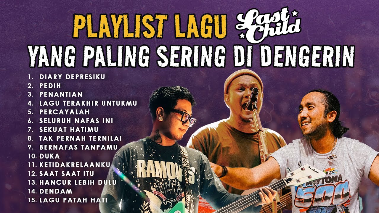 Rekomendasi Lagu Last Child Terfavorit | Repeat Terus Brayy! cover art