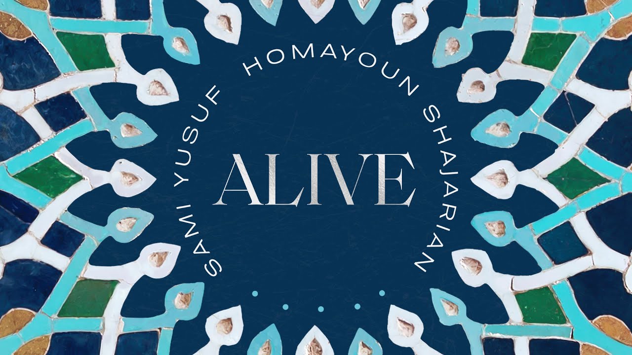 Sami Yusuf - Alive (feat. Homayoun Shajarian) #worldmusictraditions #worldmusic cover art