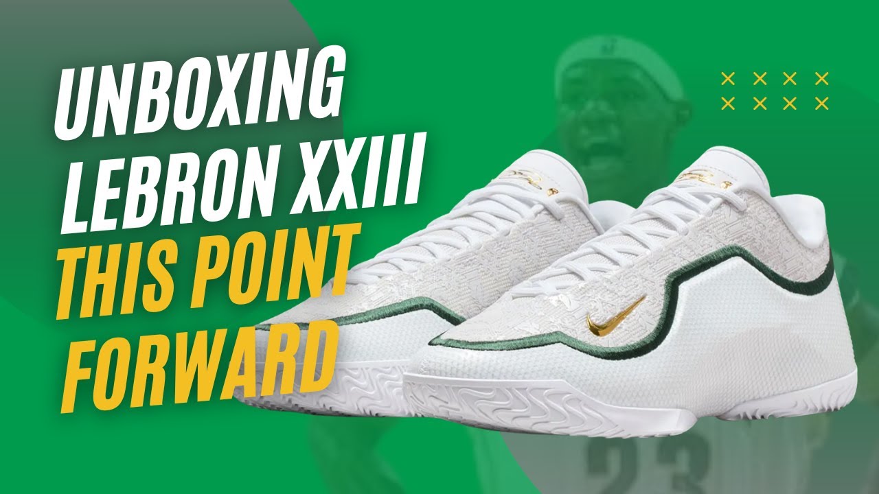 UNBOXING LEBRON XXIII FROM THIS POINT FORWARD