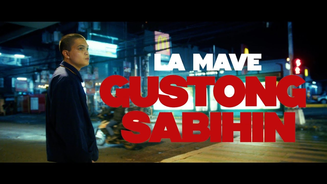 La Mave - Gustong Sabihin (Official Music Video) cover art