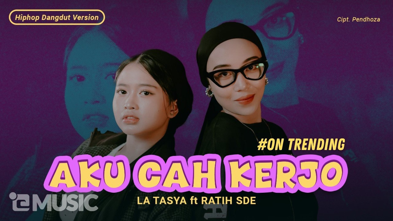 Aku Cah Kerjo - La Tasya Feat. Ratih SDE (HIPHOP DANGDUT VERSION) cover art
