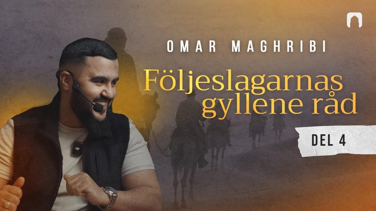 Följeslagarnas gyllene råd | del 4 | Omar Maghribi cover art