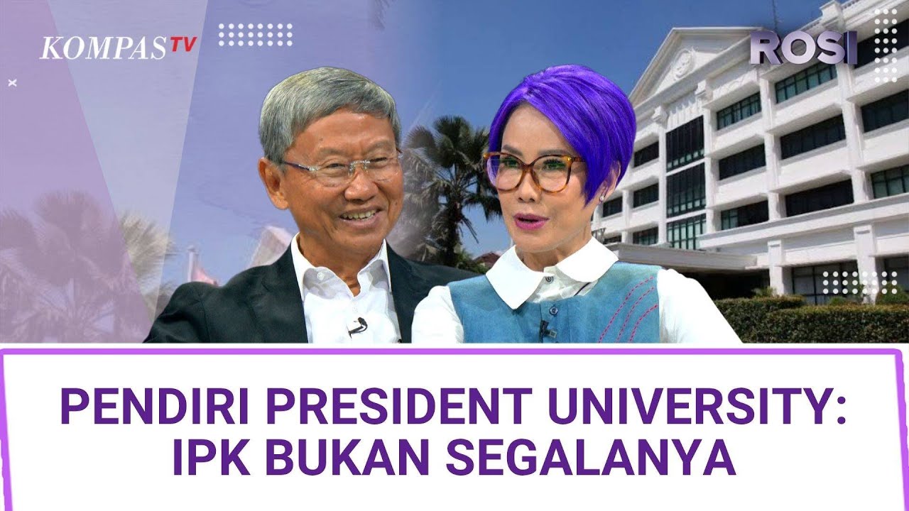 Kritik Tajam Dunia Kerja dari Pendiri President University: IPK Tinggi Tak Jamin Kompeten | ROSI cover art