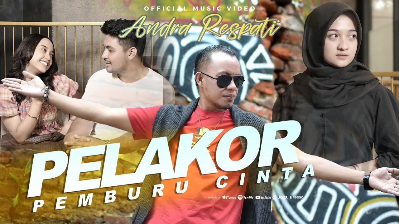 PELAKOR PEMBURU CINTA - ANDRA RESPATI (Official Music Video) cover art