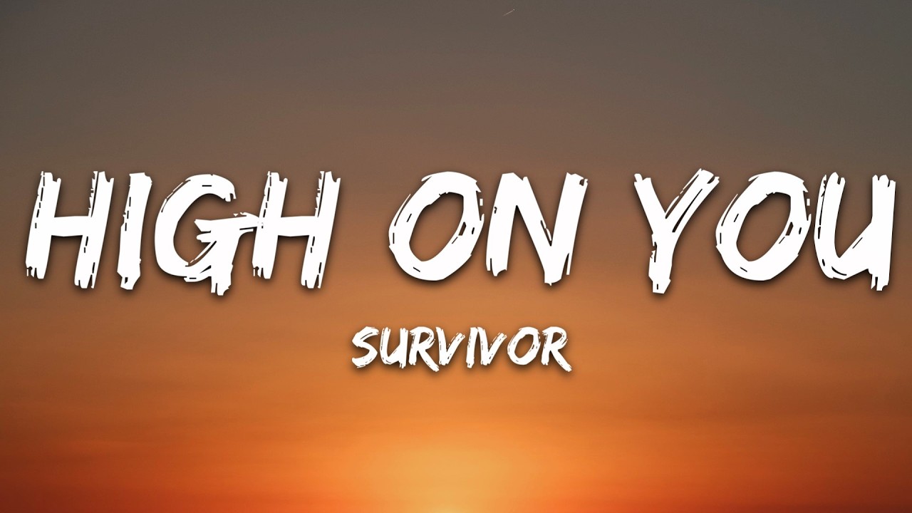 Survivor - High on You (Lyrics) cover art