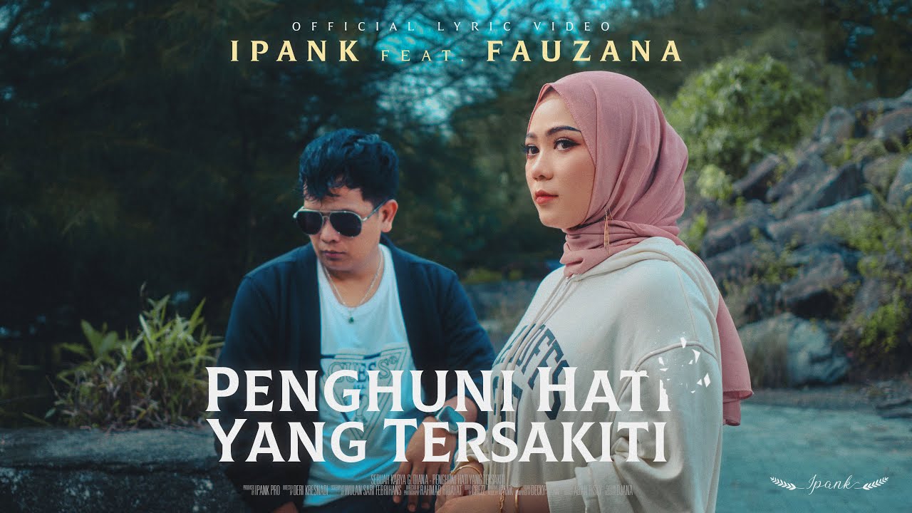IPANK feat. FAUZANA - Penghuni Hati Yang Tersakiti (Official Lyric Video) cover art