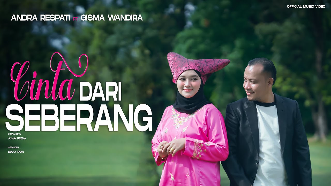 Cinta Dari Seberang - Andra Respati ft Gisma Wandira (Official MV) cover art
