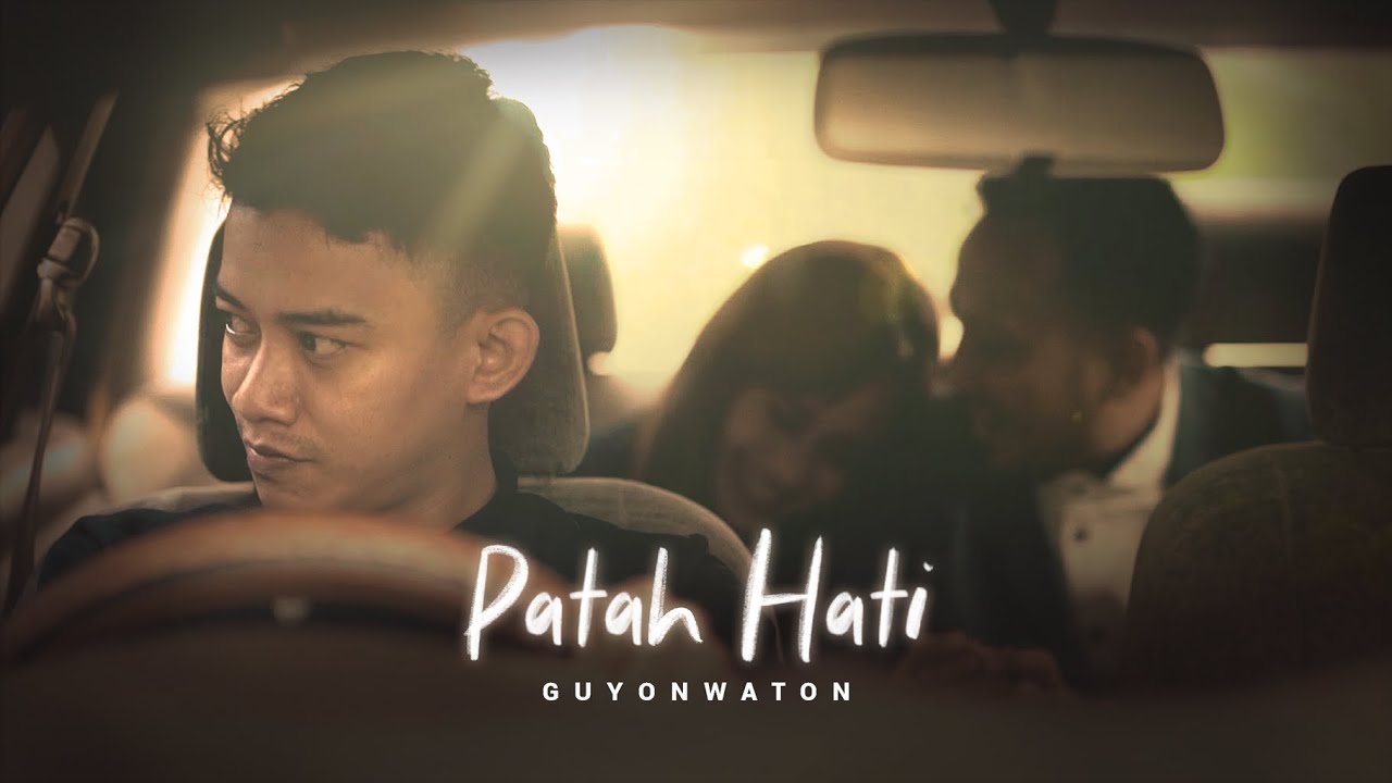 GuyonWaton Official - Patah Hati (Official Music Video) cover art