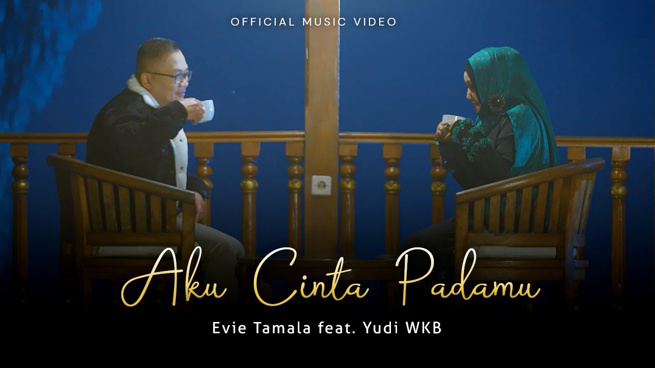Evie Tamala feat. Yudi WKB - Aku Cinta Padamu (Official Music Video) cover art
