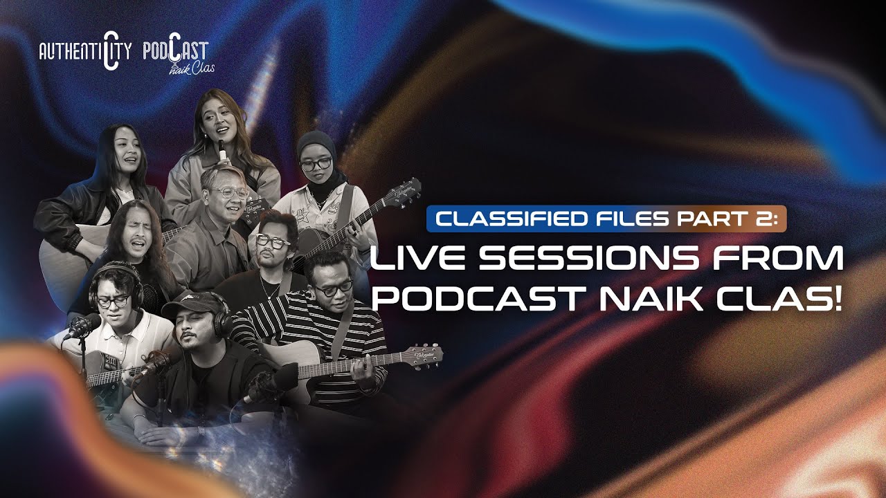 CLASSIFIED FILES PART 2: LIVE SESSIONS FROM PODCAST NAIK CLAS! cover art