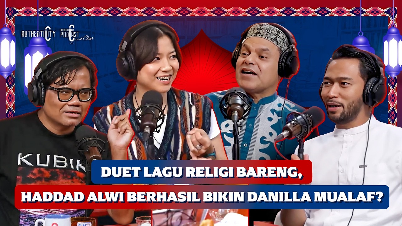 DANILLA NANGIS WAKTU DENGER LAGU HADDAD ALWI "AL - I'TIROOF"?? - PODCAST NAIK CLAS cover art