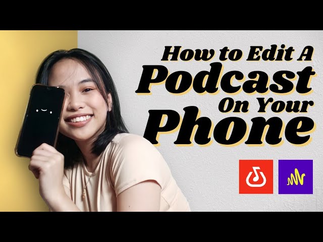 Podcast Editing On Your Phone | App I Use For Podcast Editing (Philippines) cover art