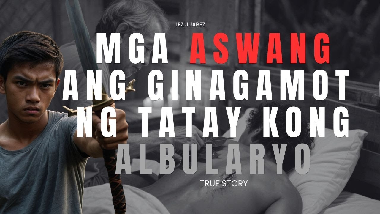 Mga Aswang Ang Ginagamot ng Tatay kong Albularyo l True Story cover art
