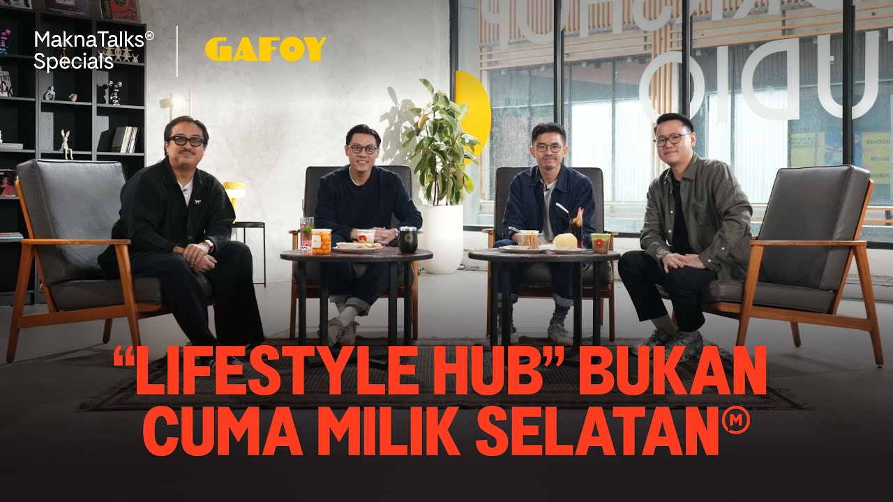 Semua Ngomong Selatan, Tapi Lifestyle Hub Muncul di Utara | Makna Talks x GAFOY cover art