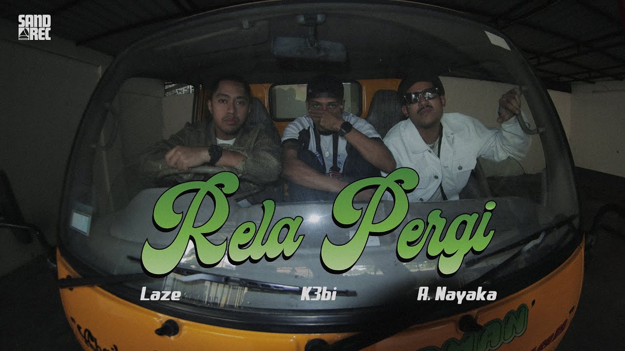 Laze, K3bi, A. Nayaka - Rela Pergi (Official Music Video) cover art