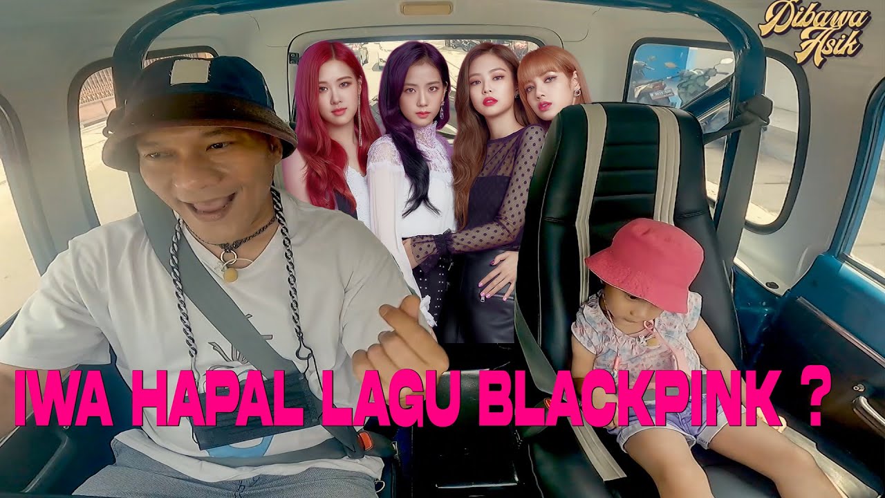 IWA HAPAL LAGU BLACKPINK?