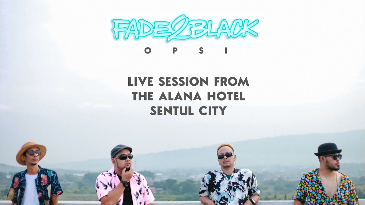 Fade2Black - Live Session from The Alana Hotel, Sentul City cover art