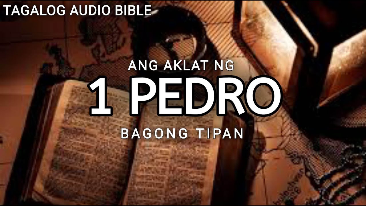 AKLAT NG  1 PEDRO | THE HOLY BIBLE: | TAGALOG AUDIO BIBLE cover art