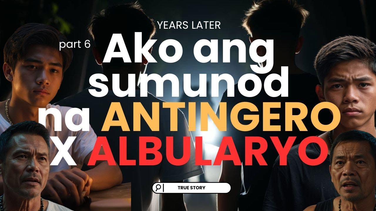 Part 6 Ako ang Sumunod na Antingero x Albularyo l True Story cover art
