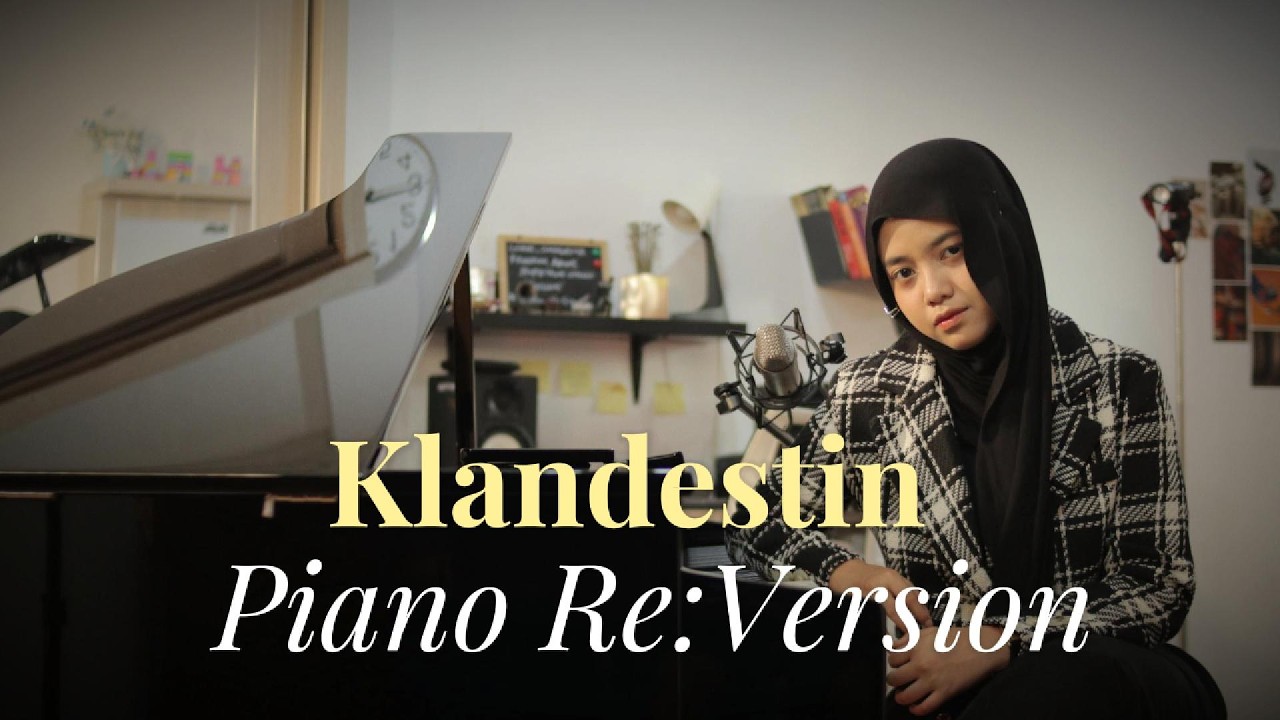 Klandestin - Piano Re:Version Sessions | Hanin Dhiya cover art