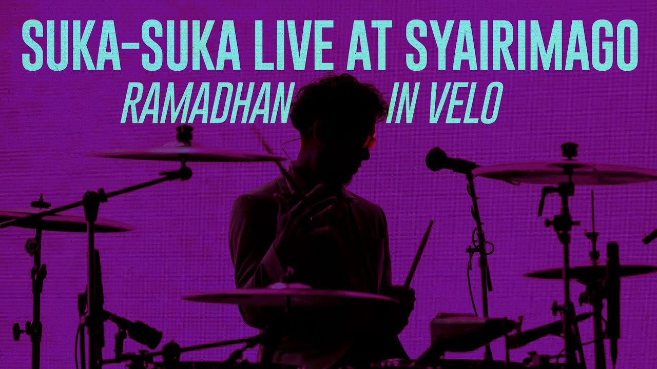 Suka-suka live at Syairimago Ramadhan in Velo cover art