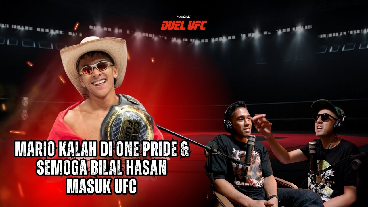 Mario Kalah K.O di One Pride & Bilal Hasan Bakal ke UFC #podcastduelufc  cover art
