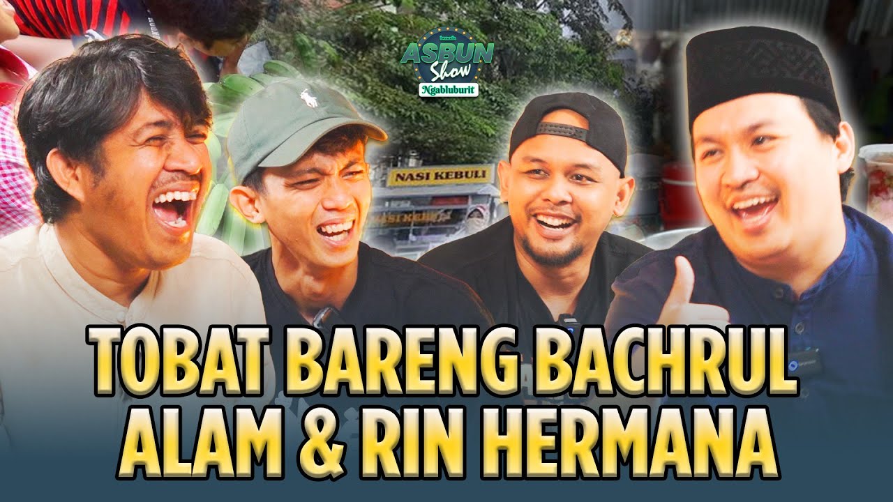 JANGAN BAPER‼️REJEKI GAK AKAN KETUKER‼️ | TOBAT BARENG BACHRUL ALAM & RIN HERMANA - ASBUN SHOW cover art