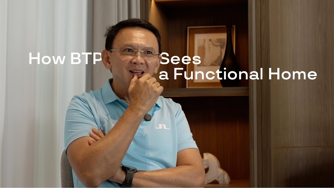 BTP'S PERSPECTIVE ON BUILDING A FUNCTIONAL HOME | BTP RESIDENCE