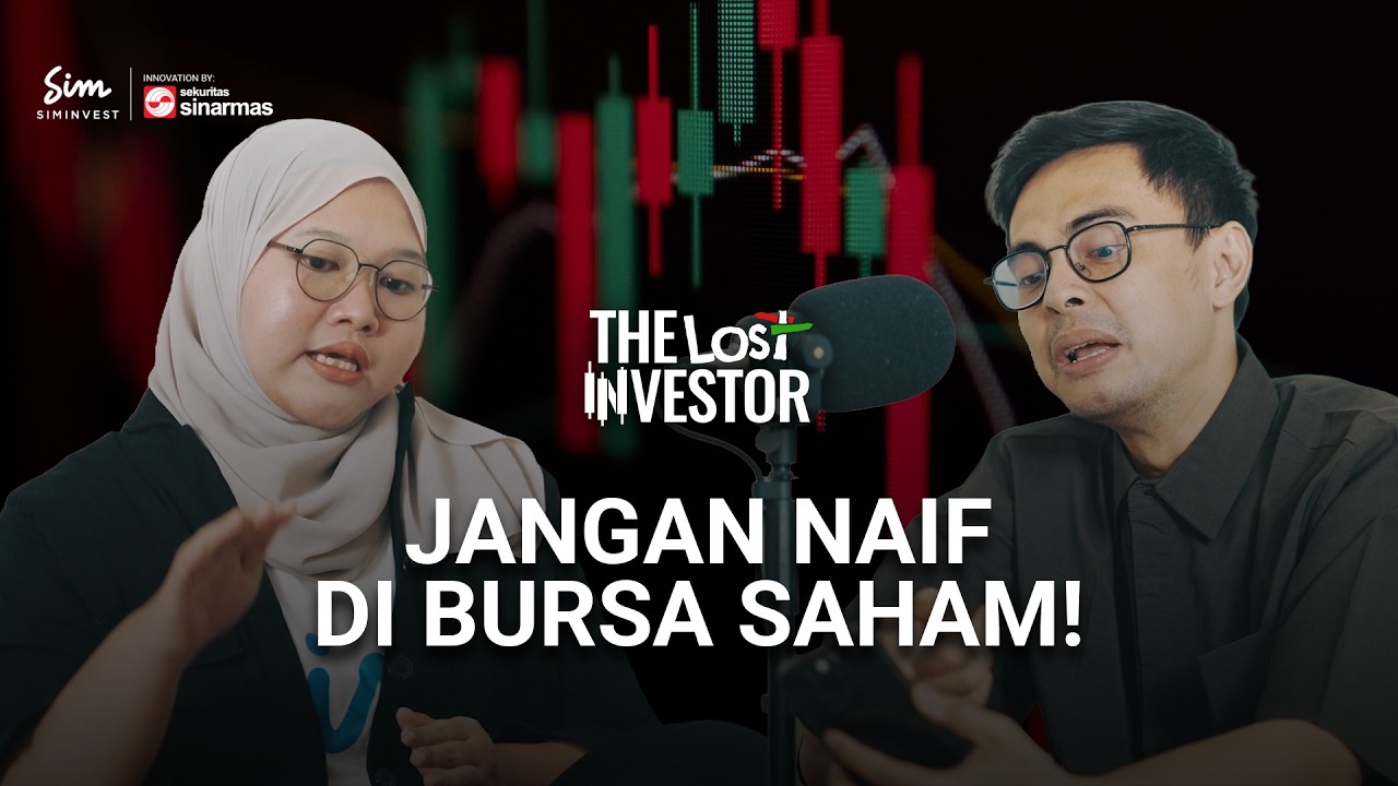 THE LOST INVESTOR EP 1 - JANGAN NAIF DI BURSA SAHAM! cover art